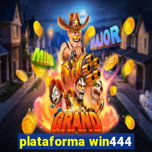 plataforma win444